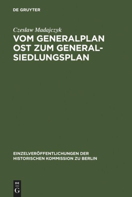 Vom Generalplan Ost zum Generalsiedlungsplan - 