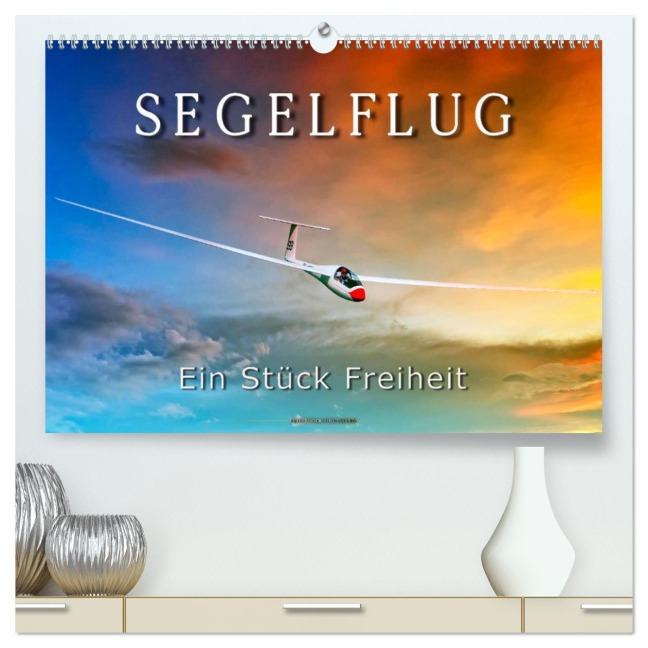 Segelflug, ein Stück Freiheit (hochwertiger Premium Wandkalender 2026 DIN A2 quer), Kunstdruck in Hochglanz - Peter Roder