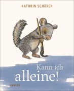 Cover-Bild zum Titel 'Kann ich alleine!' von 'Kathrin Schärer'