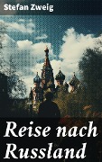 Cover-Bild zum Titel 'Reise nach Russland' von 'Stefan Zweig'