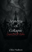 Cover-Bild zum Titel 'Anatomy of Collapse' von 'Chloe Madison'