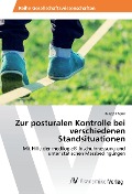 Cover-Bild zum Titel 'Zur posturalen Kontrolle bei verschiedenen Standsituationen' von 'Philipp Theinl'