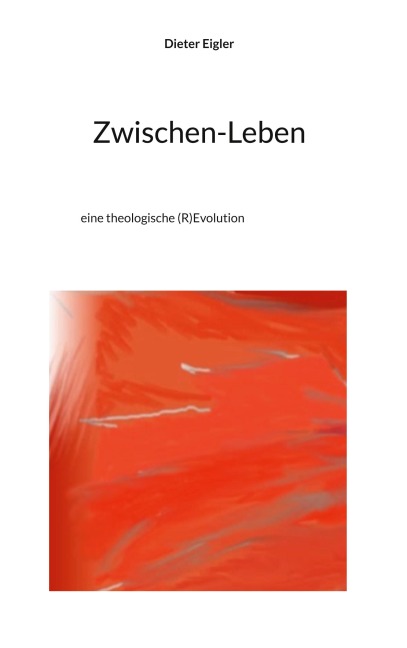 Zwischen-Leben - Dieter Eigler