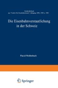 Cover-Bild zum Titel 'Die Eisenbahnverstaatlichung in der Schweiz' von 'Placid Weißenbach'