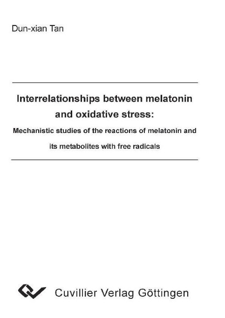 Interrelationships between melatonin and oxidative stress: Mechanistic studies of the reactions of melatonin and its metabolites with free radicals - 