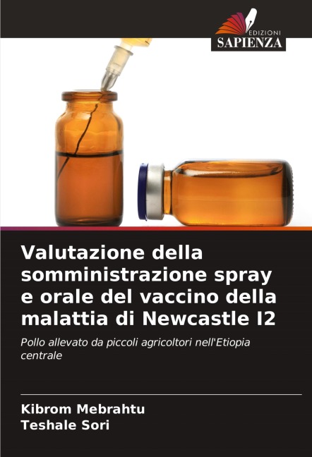 Valutazione della somministrazione spray e orale del vaccino della malattia di Newcastle I2 - Kibrom Mebrahtu, Teshale Sori