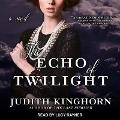 Cover-Bild zum Titel 'The Echo of Twilight Lib/E' von 'Judith Kinghorn'