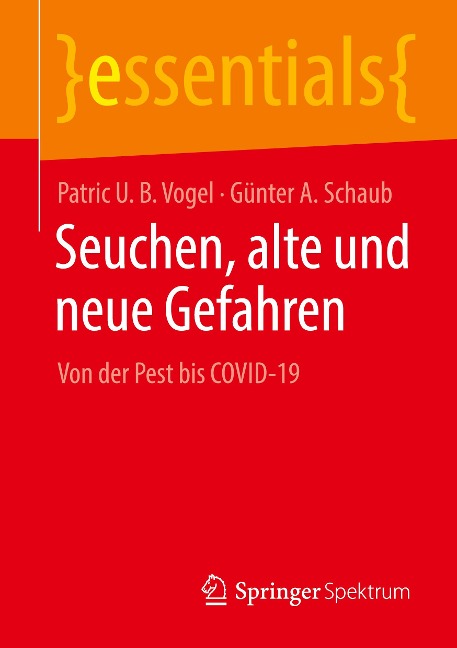 Seuchen, alte und neue Gefahren - Patric U. B. Vogel, Günter A. Schaub