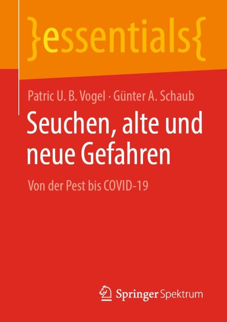 Seuchen, alte und neue Gefahren - Patric U. B. Vogel, Günter A. Schaub