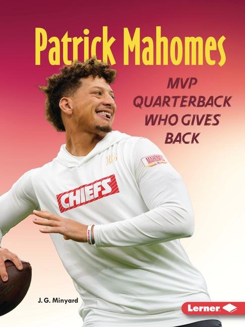 Patrick Mahomes - J G Minyard