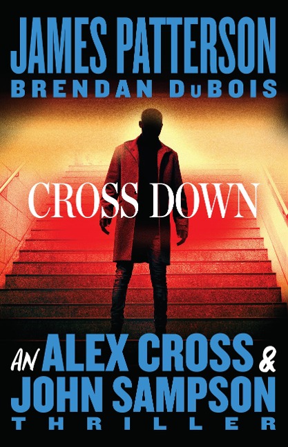 Cross Down - James Patterson, Brendan Dubois