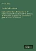 Cover-Bild zum Titel 'Essai sur le tétanos' von 'P. -C. -E. Viton'