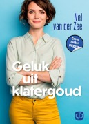 Cover-Bild zum Titel 'Geluk uit klatergoud' von 'Nel Zee van der'