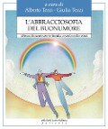 Cover-Bild zum Titel 'L' abbracciosofia del buonumore. Abbracci che guariscono in famiglia, a scuola e nella società' von ''
