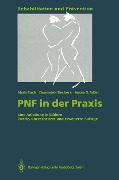 Cover-Bild zum Titel 'PNF in der Praxis' von 'Math Buck, Dominiek Beckers, Susan S. Adler'