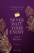 Love Studies: Never Date Your Enemy - Andreas Dutter