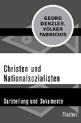 Christen und Nationalsozialisten - Georg Denzler, Volker Fabricius