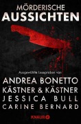 Mörderische Aussichten: Thriller & Krimi bei Droemer Knaur #13 - Kästner & Kästner, Bryan Johnston, Andrea Bonetto, Simon Ammer, Jessica Bull