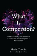 Cover-Bild zum Titel 'What Is Compersion?' von 'Marie Thouin'