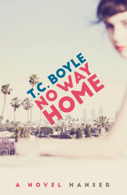 No Way Home - T. C. Boyle