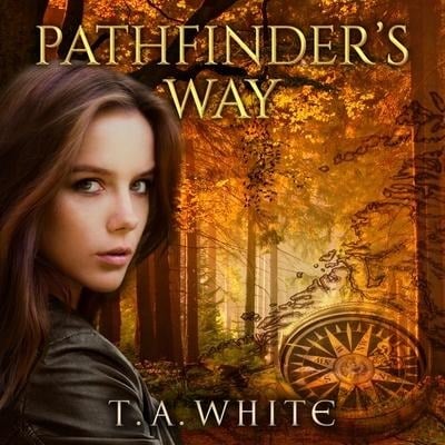 Pathfinder's Way Lib/E: A Novel of the Broken Lands - T. A. White