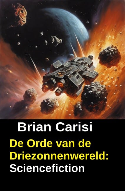 De Orde van de Driezonnenwereld: Sciencefiction - Brian Carisi