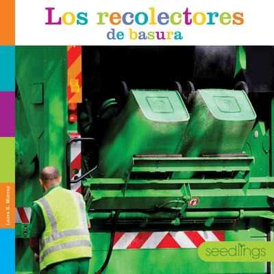 Los Recolectores de Basura - Laura K Murray