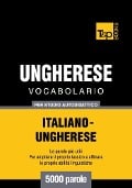 Cover-Bild zum Titel 'Vocabolario Italiano-Ungherese per studio autodidattico - 5000 parole' von 'Andrey Taranov'