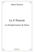 Cover-Bild zum Titel 'Le 4e Pouvoir' von 'Djibril Ibrahim'