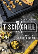 Cover-Bild zum Titel 'Tischgrill' von 'Florence Stoiber'