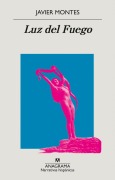 Cover-Bild zum Titel 'Luz del Fuego' von 'Javier Montes'