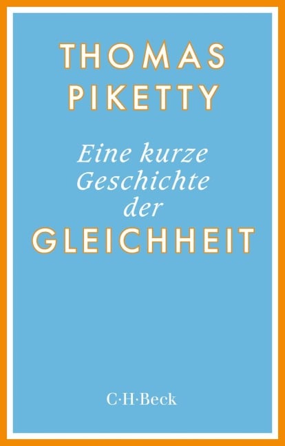 Eine kurze Geschichte der Gleichheit - Thomas Piketty