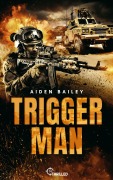 Cover-Bild zum Titel 'Trigger Man' von 'Aiden Bailey'