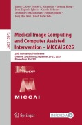 Cover-Bild zum Titel 'Medical Image Computing and Computer Assisted Intervention - MICCAI 2025' von ''