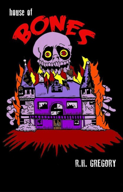 House of Bones - Rh Gregory