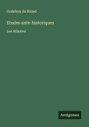 Cover-Bild zum Titel 'Etudes ante-historiques' von 'Godefroy de Roisel'