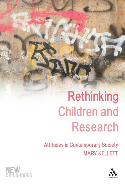 Rethinking Children and Research - Mary Kellett