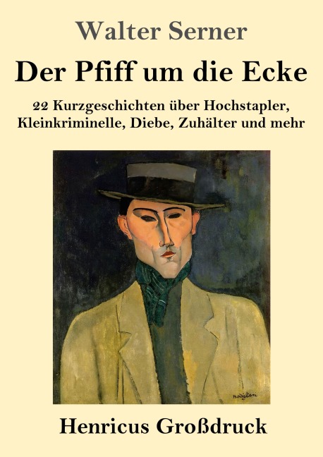 Der Pfiff um die Ecke (Großdruck) - Walter Serner