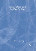 Cover-Bild zum Titel 'Social Work and the Family Unit' von 'David J. Ludwig'