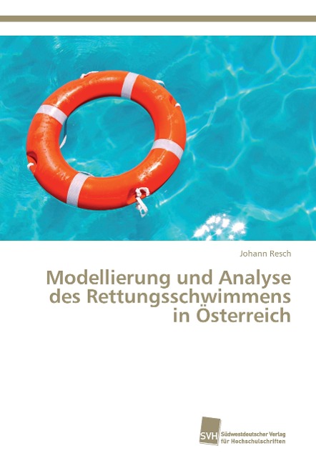 Modellierung und Analyse des Rettungsschwimmens in Österreich - Johann Resch