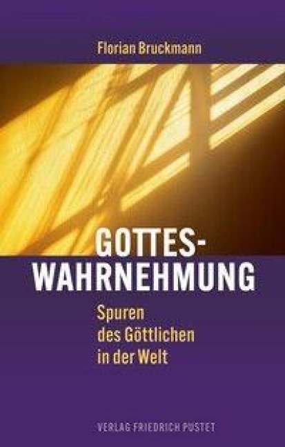 Gotteswahrnehmung - Florian Bruckmann