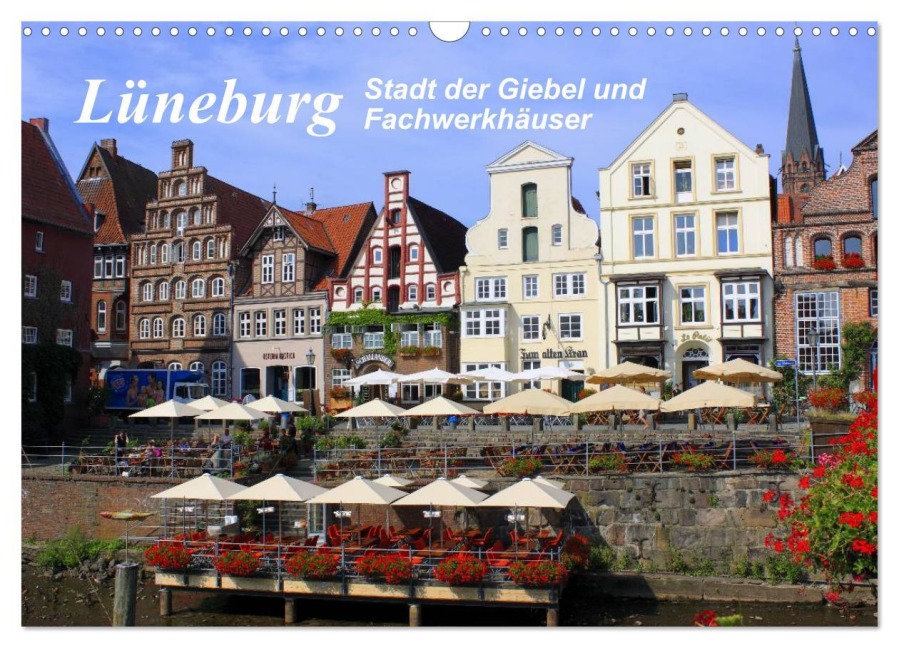 Lüneburg - Stadt der Giebel und Fachwerkhäuser (Wandkalender 2026 DIN A3 quer), CALVENDO Monatskalender - Lothar Reupert