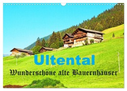 Cover-Bild zum Titel 'Ultental Wunderschöne alte Bauernhäuser (Wandkalender 2026 DIN A3 quer), CALVENDO Monatskalender' von 'Klaus und Dorle Scholz'