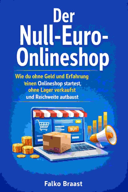 Der Null-Euro-Onlineshop - Falko Braast