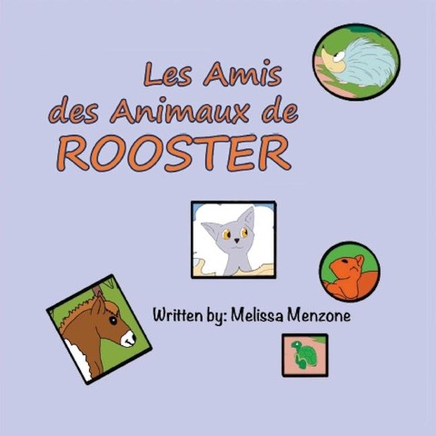 Les Amis des Animaux de Rooster - Melissa Menzone
