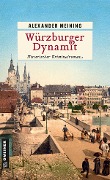 Cover-Bild zum Titel 'Würzburger Dynamit' von 'Alexander Meining'