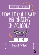 Cover-Bild zum Titel 'A Little Guide for Teachers: Cultivating Belonging in Schools' von 'Hannah Wilson'