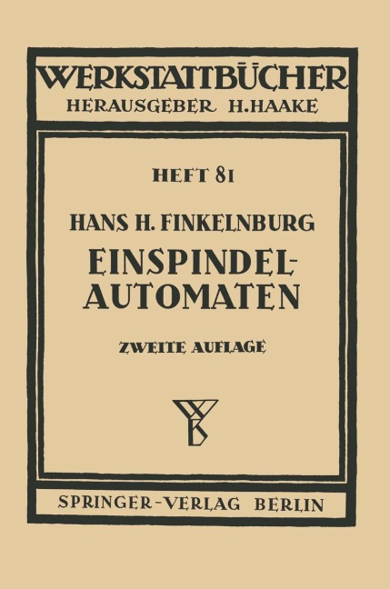 Die wirschaftliche Verwendung von Einspindelautomaten - H. H. Finkelnburg