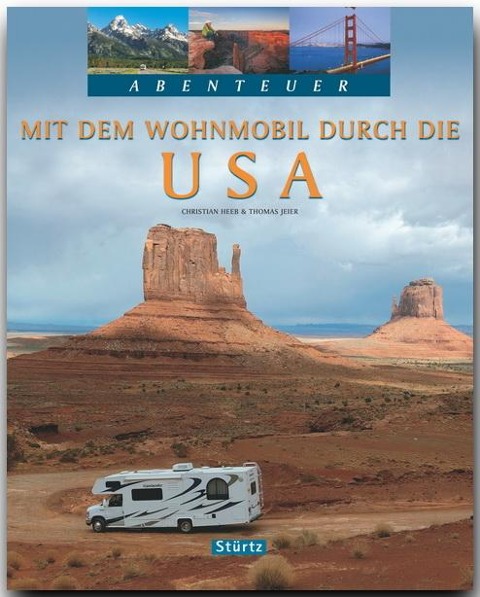 Abenteuer: Mit dem Wohnmobil durch die USA - Thomas Jeier