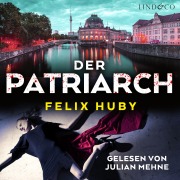 Cover-Bild zum Titel 'Der Patriarch' von 'Felix Huby'